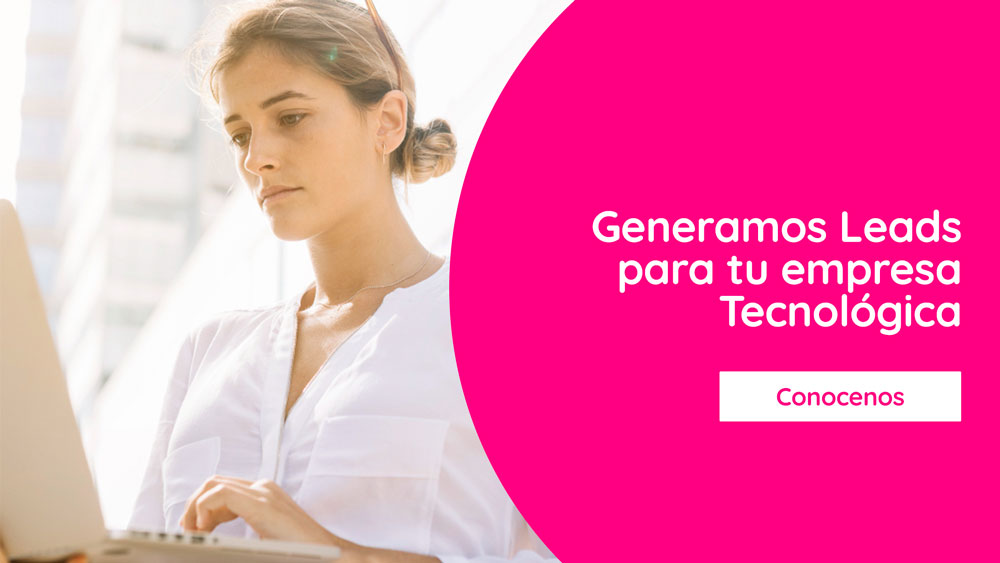 la imagen de una mujer con un texto que dice Generamos leads para tu empresa