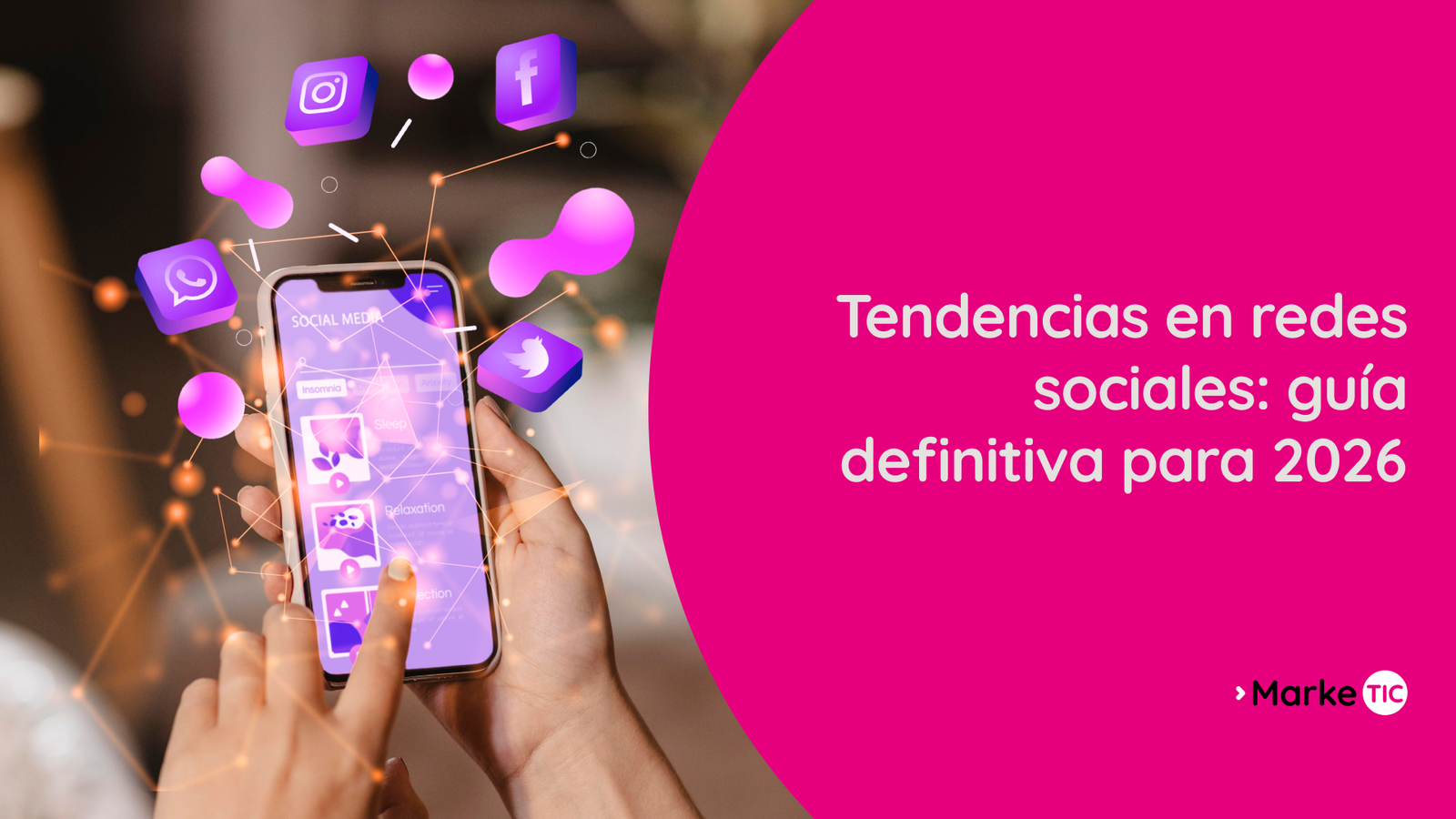 Imagen de portada sobre tendencias en redes sociales 2026, con celular, íconos de redes sociales y estilo visual de MarkeTIC.